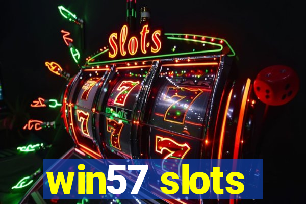 win57 slots